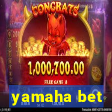 yamaha bet